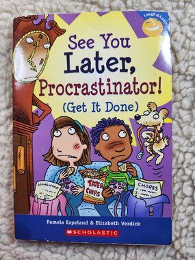 See You Later Procrastinator Scholastic Get It Done Espeland Verdick